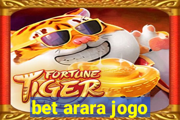 bet arara jogo